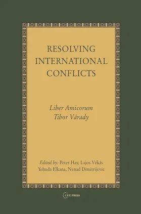 Hay / Vékás / Elkana |  Resolving International Conflicts | Buch |  Sack Fachmedien