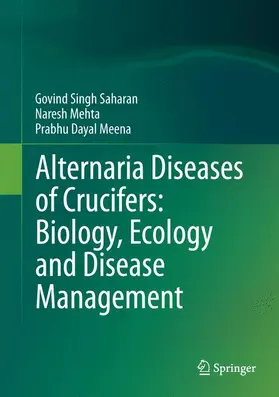 Saharan / Mehta / Meena |  Alternaria Diseases of Crucifers: Biology, Ecology and Disease Management | Buch |  Sack Fachmedien