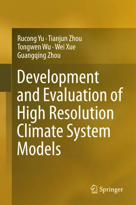 Yu / Zhou / Wu |  Development and Evaluation of High Resolution Climate System Models | eBook | Sack Fachmedien