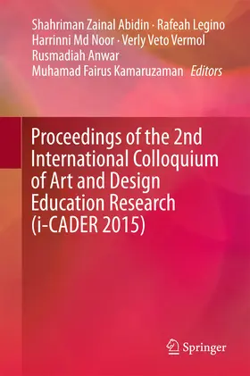 Abidin / Legino / Noor |  Proceedings of the 2nd International Colloquium of Art and Design Education Research (i-CADER 2015) | eBook | Sack Fachmedien