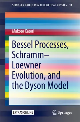Katori |  Bessel Processes, Schramm–Loewner Evolution, and the Dyson Model | eBook | Sack Fachmedien