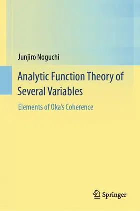 Noguchi |  Analytic Function Theory of Several Variables | Buch |  Sack Fachmedien