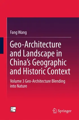 Wang |  Geo-Architecture and Landscape in China's Geographic and Historic Context | Buch |  Sack Fachmedien