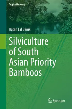 Banik |  Silviculture of South Asian Priority Bamboos | Buch |  Sack Fachmedien