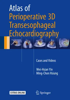 Yin / Hsiung |  Atlas of Perioperative 3D Transesophageal Echocardiography | eBook | Sack Fachmedien