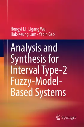 Li / Wu / Lam |  Analysis and Synthesis for Interval Type-2 Fuzzy-Model-Based Systems | eBook | Sack Fachmedien