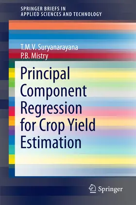 Suryanarayana / Mistry | Principal Component Regression for Crop Yield Estimation | E-Book | sack.de