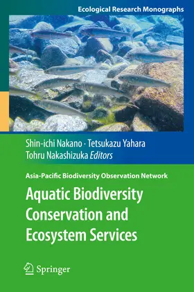 Nakano / Yahara / Nakashizuka |  Aquatic Biodiversity Conservation and Ecosystem Services | eBook | Sack Fachmedien