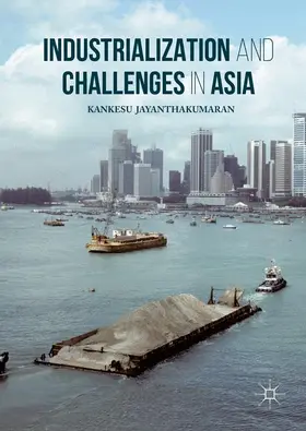 Jayanthakumaran | Industrialization and Challenges in Asia | Buch | 978-981-10-0823-8 | www2.sack.de