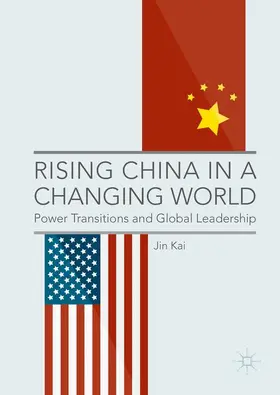 Kai |  Rising China in a Changing World | Buch |  Sack Fachmedien