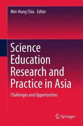 Chiu | Science Education Research and Practice in Asia | Buch | 978-981-10-0845-0 | www2.sack.de