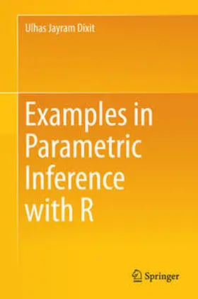 Dixit | Examples in Parametric Inference with R | E-Book | sack.de