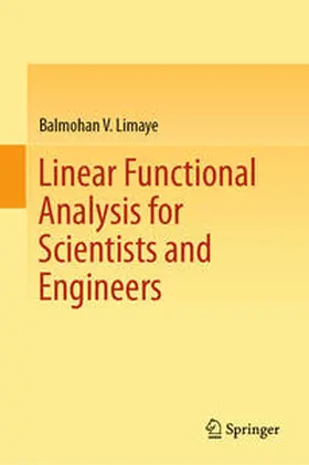 Limaye |  Linear Functional Analysis for Scientists and Engineers | eBook | Sack Fachmedien