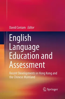 Coniam |  English Language Education and Assessment | Buch |  Sack Fachmedien