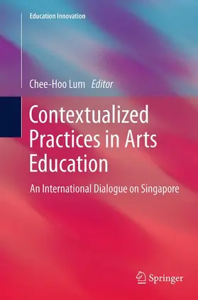 Lum |  Contextualized Practices in Arts Education | Buch |  Sack Fachmedien