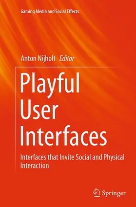 Nijholt |  Playful User Interfaces | Buch |  Sack Fachmedien