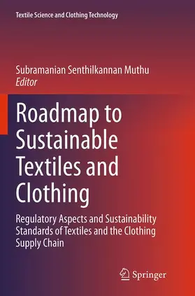 Muthu |  Roadmap to Sustainable Textiles and Clothing | Buch |  Sack Fachmedien