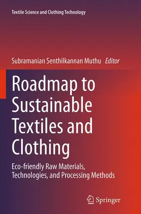 Muthu |  Roadmap to Sustainable Textiles and Clothing | Buch |  Sack Fachmedien