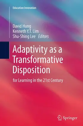 Hung / Lee / Lim |  Adaptivity as a Transformative Disposition | Buch |  Sack Fachmedien