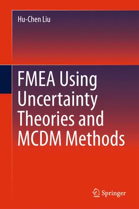 Liu |  FMEA Using Uncertainty Theories and MCDM Methods | eBook | Sack Fachmedien