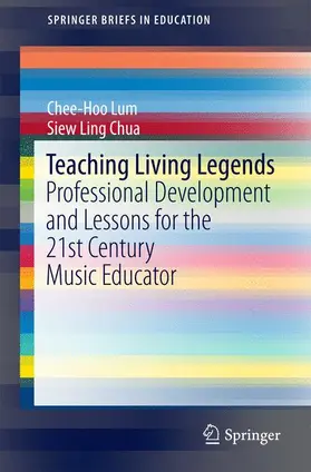 Chua / Lum |  Teaching Living Legends | Buch |  Sack Fachmedien