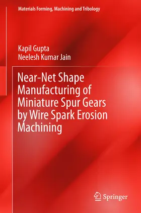Gupta / Jain | Near-Net Shape Manufacturing of Miniature Spur Gears by Wire Spark Erosion Machining | E-Book | sack.de