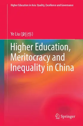 Liu |  Higher Education, Meritocracy and Inequality in China | Buch |  Sack Fachmedien