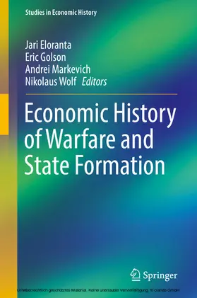 Eloranta / Golson / Markevich | Economic History of Warfare and State Formation | E-Book | sack.de