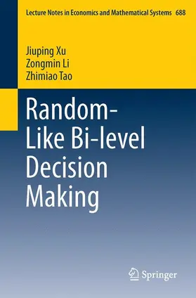 Xu / Tao / Li |  Random-Like Bi-level Decision Making | Buch |  Sack Fachmedien