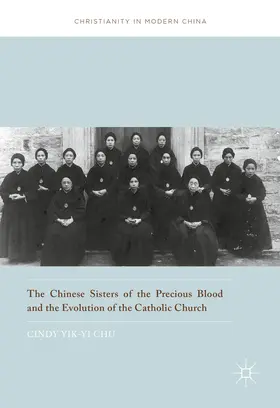 Chu |  The Chinese Sisters of the Precious Blood and the Evolution of the Catholic Church | eBook | Sack Fachmedien
