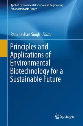 Singh |  Principles and Applications of Environmental Biotechnology for a Sustainable Future | Buch |  Sack Fachmedien