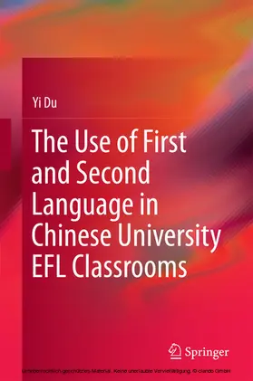 Du |  The Use of First and Second Language in Chinese University EFL Classrooms | eBook | Sack Fachmedien