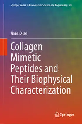 Xiao | Collagen Mimetic Peptides and Their Biophysical Characterization | E-Book | sack.de