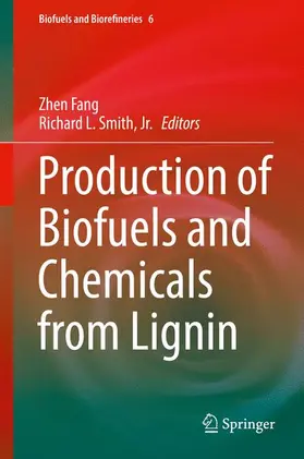 Smith / Fang / Smith, Jr. |  Production of Biofuels and Chemicals from Lignin | Buch |  Sack Fachmedien