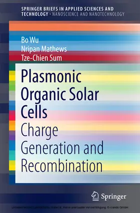 Wu / Mathews / Sum |  Plasmonic Organic Solar Cells | eBook | Sack Fachmedien
