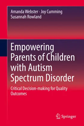 Webster / Cumming / Rowland |  Empowering Parents of Children with Autism Spectrum Disorder | eBook | Sack Fachmedien