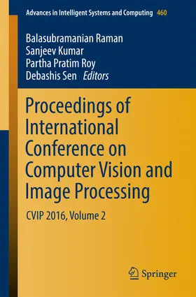 Raman / Kumar / Roy |  Proceedings of International Conference on Computer Vision and Image Processing | eBook | Sack Fachmedien