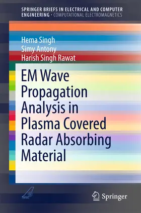 Singh / Antony / Rawat |  EM Wave Propagation Analysis in Plasma Covered Radar Absorbing Material | eBook | Sack Fachmedien