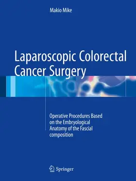 Mike |  Laparoscopic Colorectal Cancer Surgery | Buch |  Sack Fachmedien