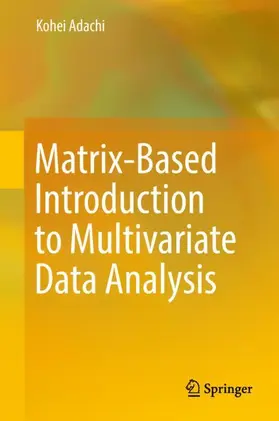 Adachi |  Matrix-Based Introduction to Multivariate Data Analysis | Buch |  Sack Fachmedien