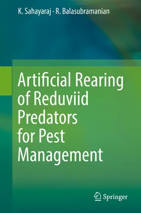 Sahayaraj / Balasubramanian |  Artificial Rearing of Reduviid Predators for Pest Management | eBook | Sack Fachmedien