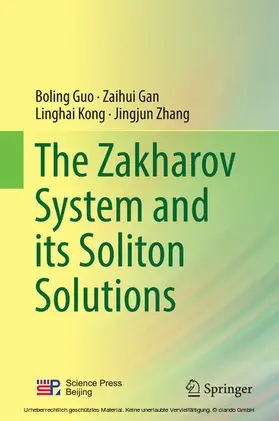 Guo / Gan / Kong |  The Zakharov System and its Soliton Solutions | eBook | Sack Fachmedien