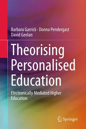 Garrick / Geelan / Pendergast |  Theorising Personalised Education | Buch |  Sack Fachmedien