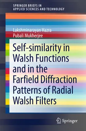 Hazra / Mukherjee | Self-similarity in Walsh Functions and in the Farfield Diffraction Patterns of Radial Walsh Filters | E-Book | sack.de