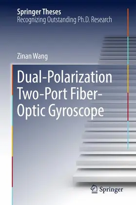 Wang |  Dual-Polarization Two-Port Fiber-Optic Gyroscope | Buch |  Sack Fachmedien