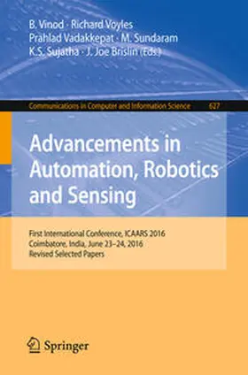 Vinod / Voyles / Vadakkepat | Advancements in Automation, Robotics and Sensing | E-Book | sack.de