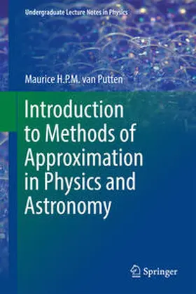 van Putten |  Introduction to Methods of Approximation in Physics and Astronomy | eBook | Sack Fachmedien