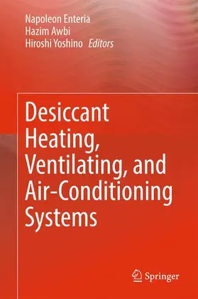 Enteria / Yoshino / Awbi |  Desiccant Heating, Ventilating, and Air-Conditioning Systems | Buch |  Sack Fachmedien