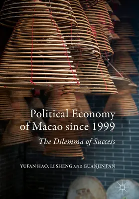 Hao / Sheng / Pan |  Political Economy of Macao since 1999 | eBook | Sack Fachmedien