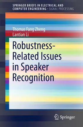 Zheng / Li |  Robustness-Related Issues in Speaker Recognition | eBook | Sack Fachmedien